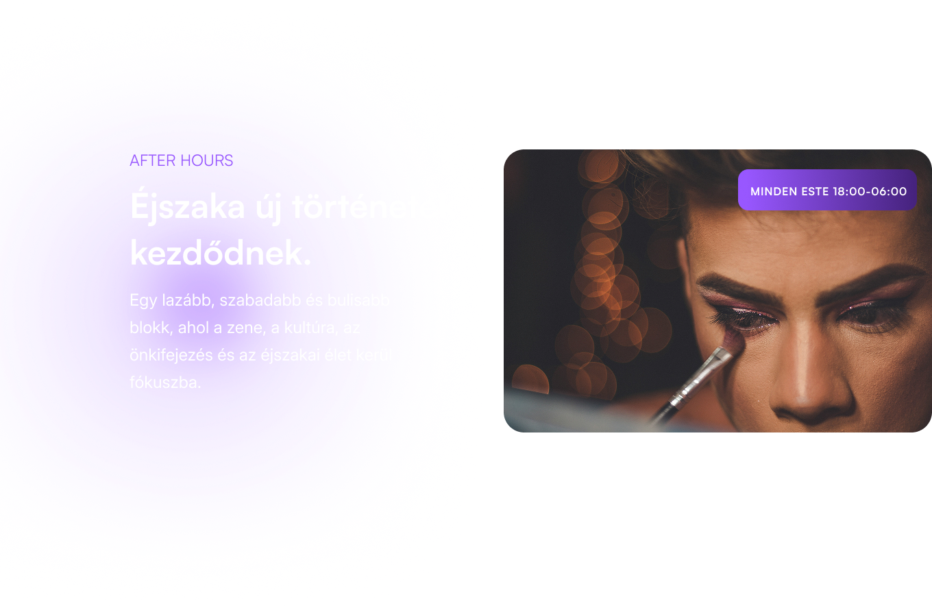 After Hours blokk: Éjszaka új történetek kezdődnek. Minden este 18:00-06:00.